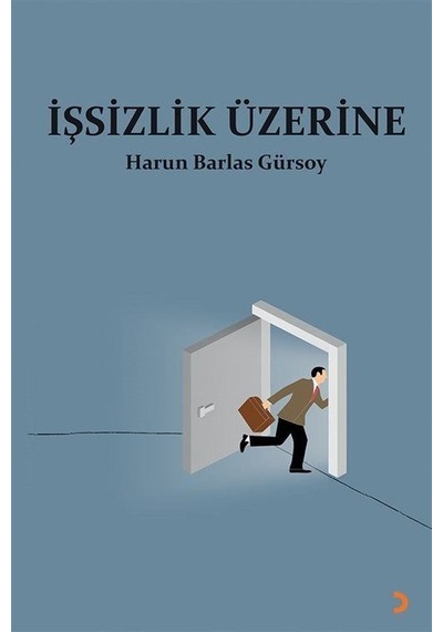 İşsizlik Üzerine / Harun Barlas Gürsoy