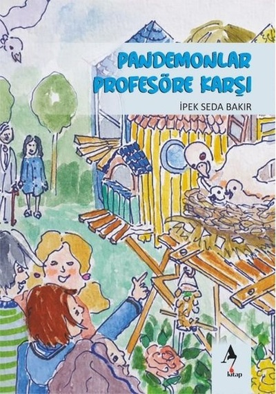 Pandemonlar Profesöre Karşı - İpek Seda Bakır - A7 Kitap