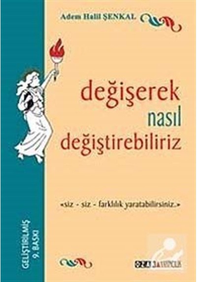 Değişerek Nasıl Değişebiliriz - Adem Halil Şenkal - Ozan Yayıncılık