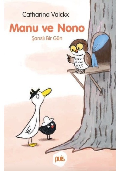 Manu ve Nono - Şanslı Bir Gün - Catharina Valckx - Puis Yayınları
