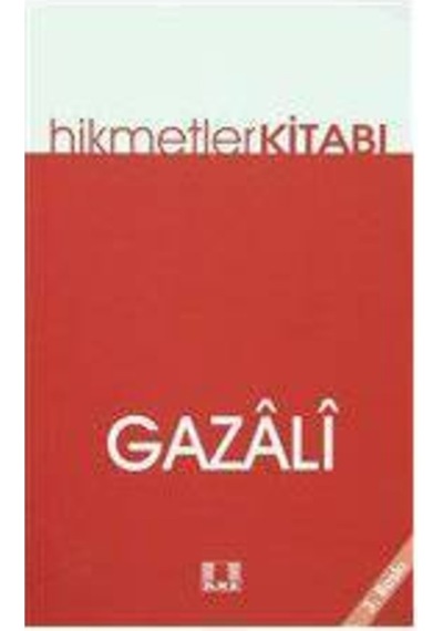 Hikmetler Kitabı - İmam Gazali - İlke Yayıncılık