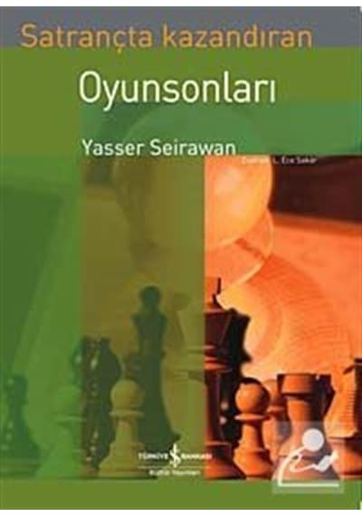 Satrançta Kazandıran Oyun Sonları / Yasser Seirawan