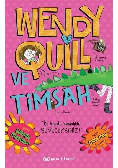 Wendy Quill ve Timsah - Wendy Meddour - Epsilon Yayınevi