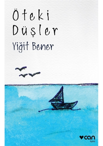 Öteki Düşler - Yiğit Bener - Can Yayınları