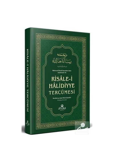 Mahmud Efendi Hazretleri'nden Açıklamalar ile Risale - i Halidiyye Tercümesi - Mevlana Eş-Şeyh Halid Ziyaüddin - Ahıska Yayınevi