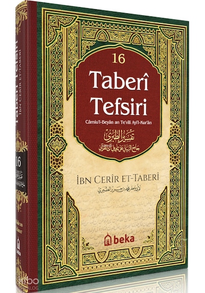 Taberi Tefsiri 16. Cilt - Camiul Beyan An Tevili Ayıl Kuran Beka Yayınları İmam Taberî Kimdir Hayatı, Eserleri Ve Kitapları Beka Kitap