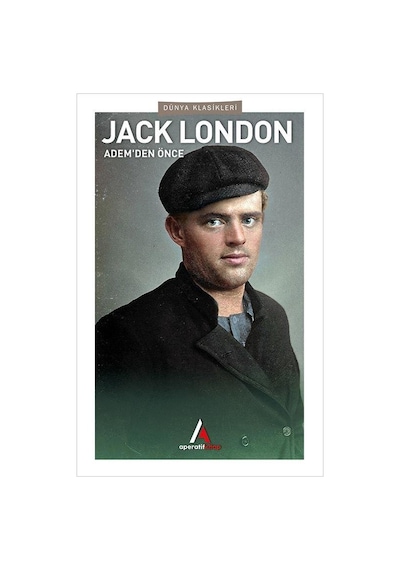 Adem’den Önce - Jack London - Aperatif Dünya Klasikleri