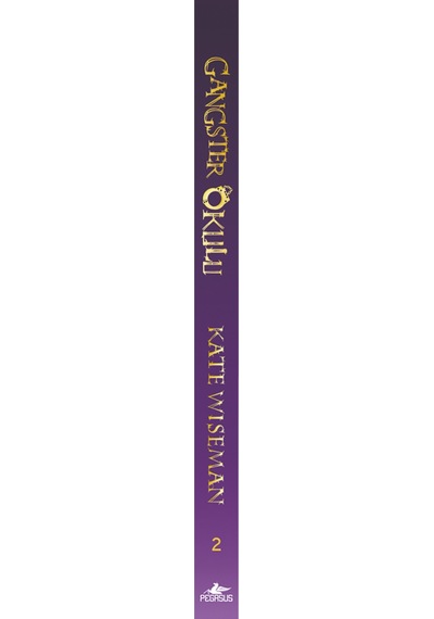 Gangster Okulu: Cehennem Kardeşliği Gangster Okulu 2. Kitap Kate Wiseman