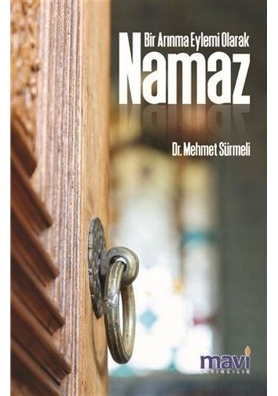 Bir Arınma Eylemi Olarak Namaz / Dr. Mehmet Sürmeli