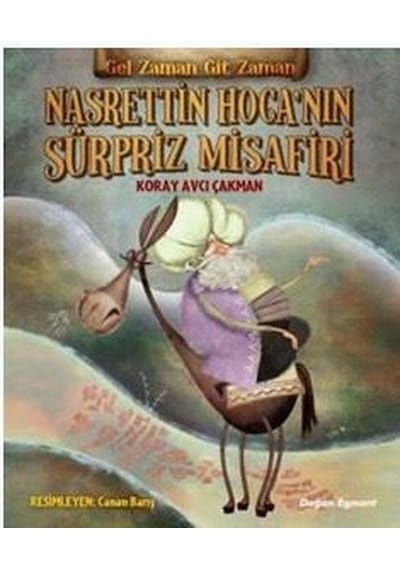 Nasrettin Hoca'nın Sürpriz Misafiri - Koray Avcı Çakman - Doğan ve Egmont Yayıncılık