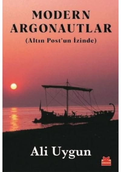 Modern Argonautlar - Altın Post'un İzinde - Ali Uygun - Kırmızı Kedi