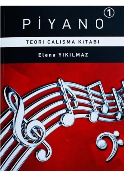 Piyano 1.Bölüm Teori Çalışma Kitabı - Elena Yıkılmaz - Porte Müzik Eğitim Yayınları