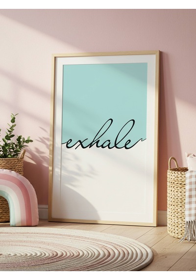 Exhale Dijital Baskı Poster V1 Çerçevesiz
