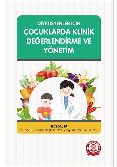 Diyetisyenler İçin Çocuklarda Klinik Değerlendirme ve Yönetim