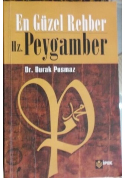 En Güzel Rehber Hz. Peygamber/durak Pusmaz