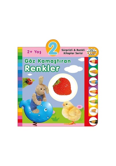 2+ Yaş Göz Kamaştıran Renkler - Sürprizli ve Renkli Kitaplar Serisi