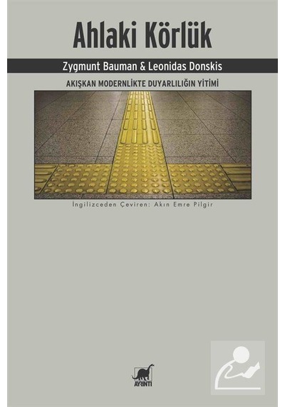 Ahlaki Körlük / Zygmunt Bauman