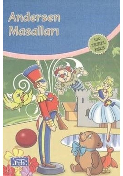Andersan Masalları (100 Temel Eser - İlköğretim) - Hans Christian Andersen - Parıltı Yayınları