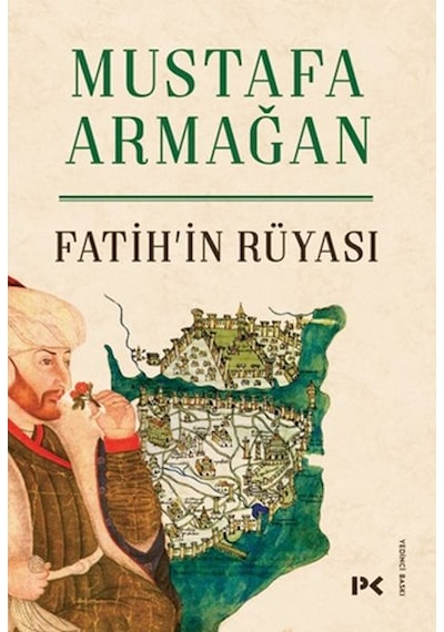 Fatih'in Rüyası - Mustafa Armağan - Profil Kitap