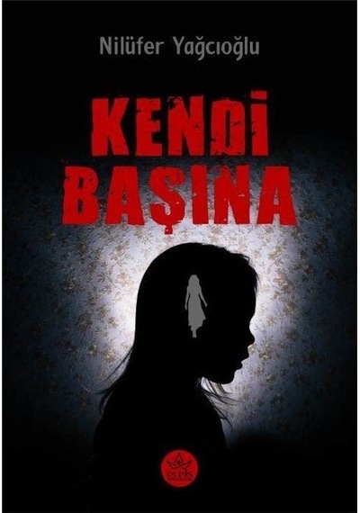 Kendi Başına - Nilüfer Yağcıoğlu - Elpis Yayınları