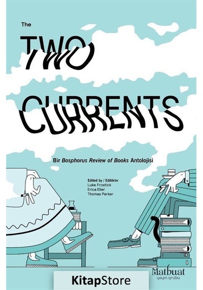 Two Currents-Bir Bosphorus Rewiew of Books Antolojisi- Matbuat Yayın Grubu