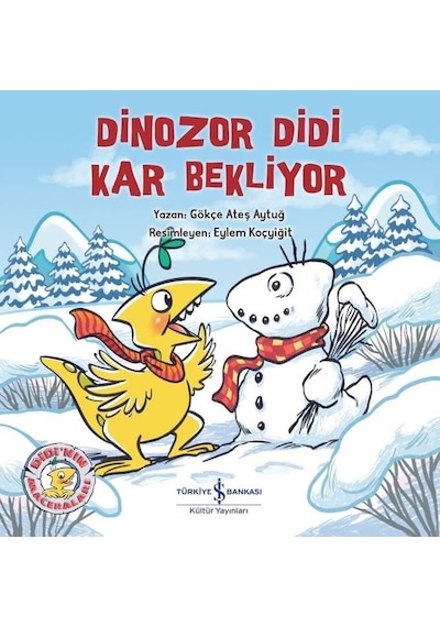 Dinozor Didi Kar Bekliyor - Gökçe Ateş Aytuğ - İş Bankası Kültür Yayınları