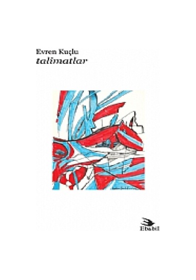 Talimatlar - Evren Kuçlu - Ebabil
