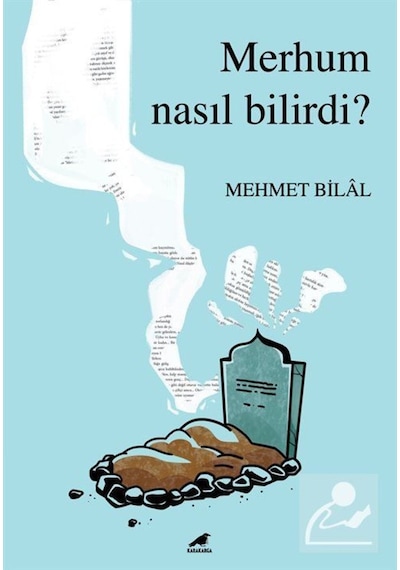 Merhum Nasıl Bilirdi - Mehmet Bilal - Karakarga