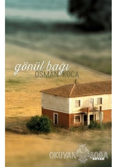Gönül Bağı - Osman Koca - Beyan Yayınları