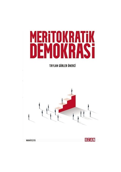 Meritokratik Demokrasi / Taylan Gürler Önerci