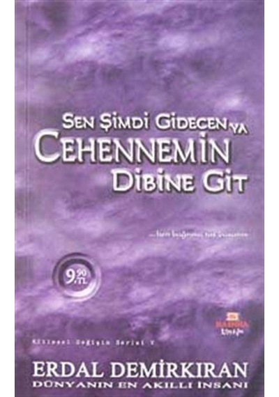 Sen Şimdi Gidecen Ya Cehennemin Dibine Git - Erdal Demirkıran - Kashna Kitap Ağacı