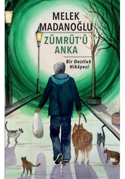 Zümrüt'ü Anka - Bir Dostluk Hikayesi - Melek Madanoğlu - Varyant