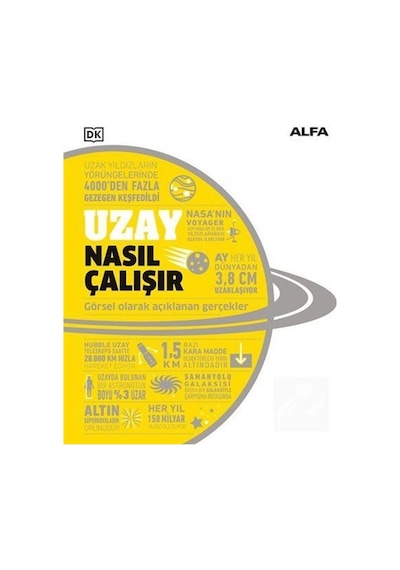 Uzay Nasıl Çalışır? Görsel Olarak Açıklanan Gerçekler- Alfa Yayıncılık
