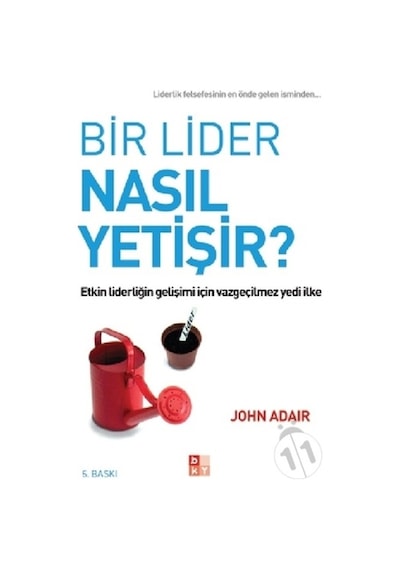 Bir Lider Nasıl Yetişir? - John Adair - Babıali Kültür