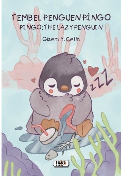 Tembel Penguen Pingo - Gizem Yıldız Çetin - Tilki Kitap