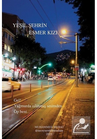 Yeşil Şehrin Esmer Kızı / Muhammed Murat