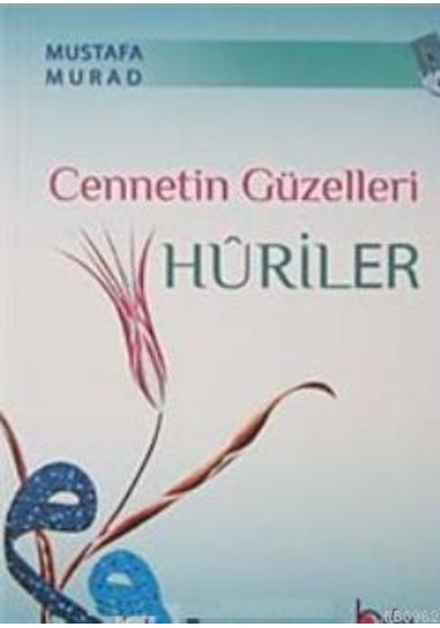 Cennetin Güzelleri Huriler