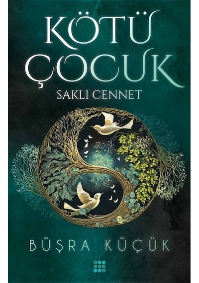 Kötü Çocuk 4 / Saklı Cennet Karton Kapak / Büşra Küçük