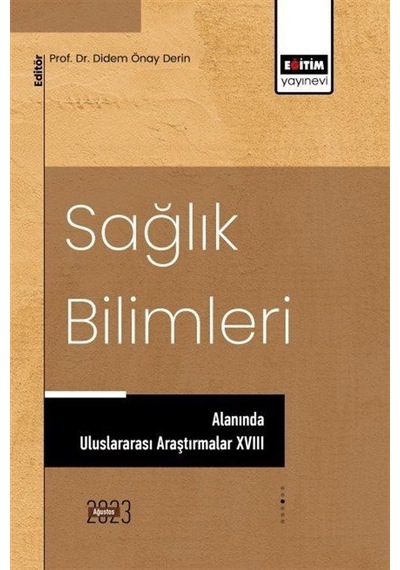 Sağlık Bilimleri Alanında Uluslararası Araştırmalar Xvııı / Ko...