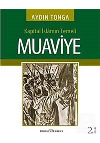 Kapital İslamın Temeli Muaviye - Aydın Tonga - Doğu Kitabevi