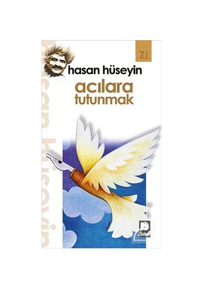 Acılara Tutunmak - Hasan Hüseyin - Bilgi Yayınevi