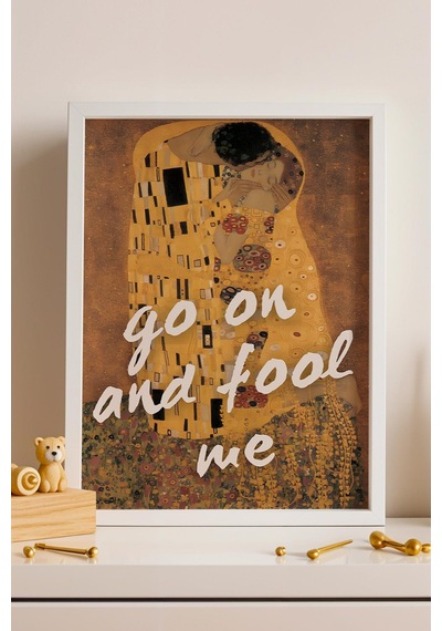 Gustav Klimt The Kiss Çerçeveli Tablo Go On And Fool Me Sevgiliye Romantik Hediye Altered Art