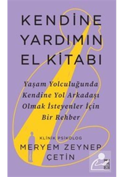 Kendine Yardımın El Kitabı / Meryem Zeynep Çetin
