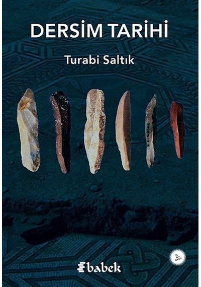 Dersim Tarihi - Turabi Saltık - Babek Yayınları
