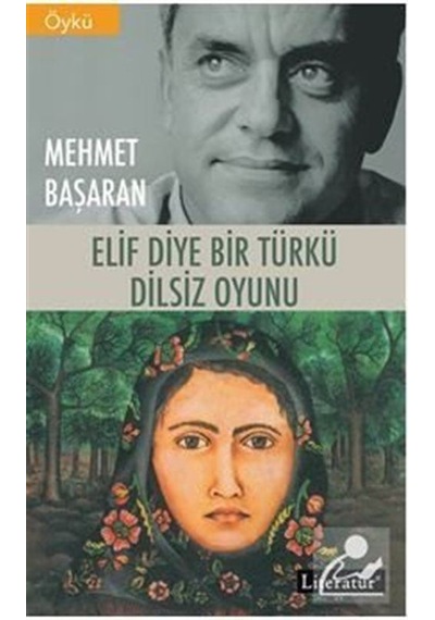 Elif Diye Bir Türkü - Dilsiz Oyunu - Mehmet Başaran
