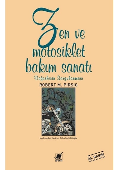Zen ve Motosiklet Bakım Sanatı - Değerlerin Sorgulanması - Robert M. Pirsig - Ayrıntı Yayınları