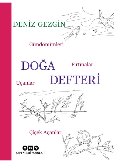 Doğa Defteri - Gündönümleri Fırtınalar Uçanlar Çiçek Açanlar