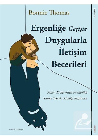 Ergenliğe Geçişte Duygularla İletişim Becerileri - Bonnie Thomas - Sola Kidz