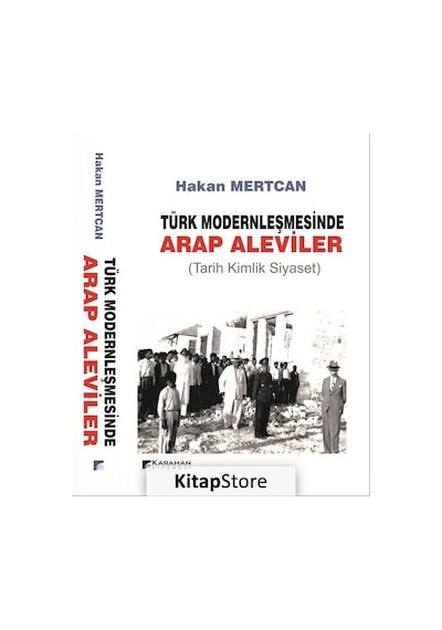 Türk Modernleşmesinde Arap Aleviler - Hakan Mertcan - Karahan Kitabevi