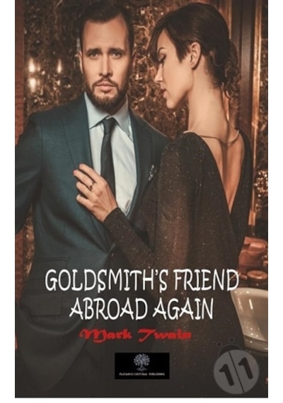 Goldsmith's Friend Abroad Again - Mark Twain - Platanus Publishing
